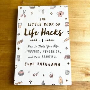 The Little Book‎ of Life Hacks Yumi Sakugawa Illustrated Guide DIY Tips EUC